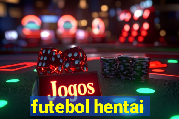 futebol hentai